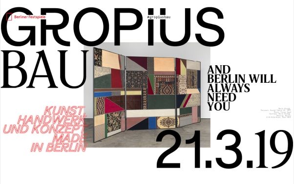 06/03/2019 - Simon Wacshmuth 'And Berlin Will Always Need You. Art, Craft and Concept Made in Berlin' sergisi kapsamında Gropius Bau, Berlin'de